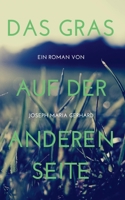 Das Gras auf der anderen Seite 3740744146 Book Cover
