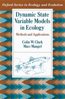 Dynamic State Variable Models in Ecology: Methods and Applications (Oxford Series in Ecology and Evolution) 0195122674 Book Cover
