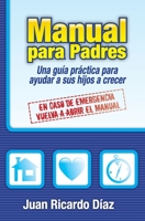 Manual para Padres: En caso de emergencia, vuelva a abrir el manual 1449530540 Book Cover