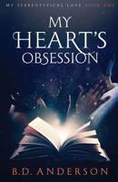 My Heart's Obsession 0997944412 Book Cover