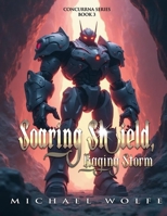 Soaring Shield, Raging Storm: Concurrna Series: Book 3 B0FCG2G8DG Book Cover