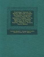 Erpa(c)Tologie Générale, Ou Histoire Naturelle Compla]te Des Reptiles. Tome 9 2013279493 Book Cover