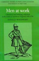 Men at Work: Labourers and Building Craftsmen in the Towns of Northern England, 1450-1750 (Cambridge Studies in Population, Economy & Society in Past Time) 0521890969 Book Cover