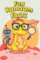 Fun random facts for curious kids: +50 Mind-blowing facts overing Sports, Animals, Space, and much more! B0DR99PMG7 Book Cover