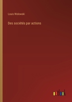 Des sociétés par actions (French Edition) 3385095573 Book Cover