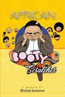 African Booty Scratcher 1544628781 Book Cover