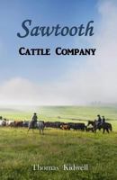 The Sawtooth Cattle Company 153762444X Book Cover