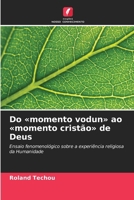 Do momento vodun ao momento cristão de Deus (Portuguese Edition) 6209859712 Book Cover