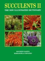 Succulents II: The New Illustrated Dictionary 0881924490 Book Cover