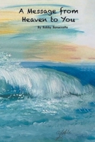 A Message From Heaven To You B0C26KJMSD Book Cover