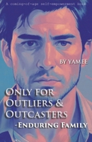 Only for Outliers & Outcasters: Enduring Family 9356796416 Book Cover