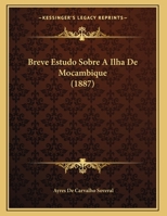 Breve Estudo Sobre a Ilha de Mocambique (1887) 1167347528 Book Cover