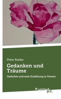 Gedanken und Träume: Gedichte und eine Erzählung in Versen (German Edition) 3710309298 Book Cover