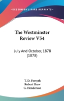 The Westminster Review V54: July And October, 1878 116516566X Book Cover