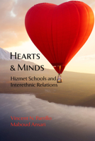 Hearts and Minds: Hizmet Schools and Interethnic Relations 1682060322 Book Cover