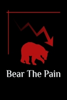 Bear The Pain: Day Trader Stock Trading Journal For Call Options, Put Options, Futures and Forex Investing. Keep Track of Your Positions In The Market. 1673740774 Book Cover