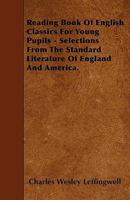 Reading Book of English Classics for Young Pupils - Selections from the Standard Literature of England and America. 1358200181 Book Cover