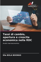 Tassi di cambio, apertura e crescita economica nella RDC (Italian Edition) 6207790502 Book Cover