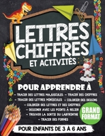 Chiffres, Lettres, et Activités: Cahier pour apprendre à tracer des lettres, des chiffres, des formes, faire des dessins, et colorier ainsi que des ... 6 ans / Intérieur En Couleur (French Edition) B087SJ2YK3 Book Cover