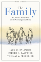 Family, The,: A Christian Perspective on the Contemporary Home 0801021855 Book Cover