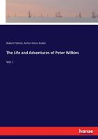 Life and Adventures of Peter Wilkins; Volume I 9356781834 Book Cover