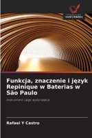 Funkcja, znaczenie i jezyk Repinique w Baterias w São Paulo: Instrument i jego wykonawca (Polish Edition) 6208740436 Book Cover