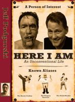 Here I Am: An Unconventional Life 0989344428 Book Cover