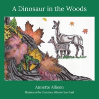 A Dinosaur in the Woods 1088043615 Book Cover