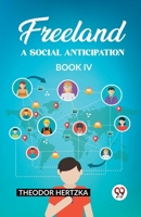 Freeland A Social Anticipation Book IV 9362207338 Book Cover