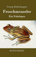 Froschmeuseler 148271132X Book Cover