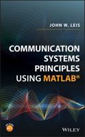 Communication Systems Principles Using MATLAB 1119470676 Book Cover