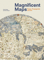 Magnificent Maps: Power, Propaganda And Art 0712350926 Book Cover