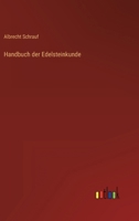 Handbuch Der Edelsteinkunde 3368413368 Book Cover