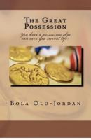 The Great Possession: You have a possession that can earn you eternal life! 9785037711 Book Cover