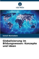 Globalisierung im Bildungswesen: Konzepte und Ideen 6207380983 Book Cover