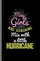 May girls are sunshine mix with a little hurricane: Birthday Celebration Gift for Women and Girls Born in May Girls Are Sunshine Mix With A Little ... (6"x9") Lined notebook Journal to write in 1694048144 Book Cover