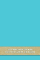 Kids behaviour tracking diary for parents and carers: Emotion and behavioural support log book for carergivers of children with ADD or ADHD - Improve the care of your child with pattern observation an 1088545025 Book Cover