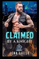 Claimed by a Knight: A Motorcycle Club Romance B0FF9HQG2X Book Cover