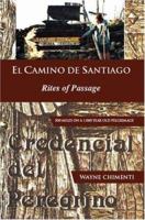 El Camino De Santiago: Rites of Passage 1412056381 Book Cover