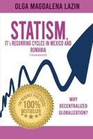 STATISM, IT's RECURRING CYCLES IN MEXICO AND ROMANIA 1956736859 Book Cover