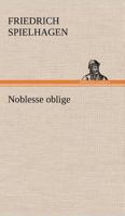 Noblesse Oblige: Roman in Drei B�chern (Classic Reprint) 3842420099 Book Cover