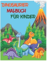 Dinosaurier Malbuch Für Kinder: Dinosaurier Malbuch für Kinder und Erwachsene: Dinosaurier Malbuch 101 Dinosaurier Designs zum Ausmalen Spaß Malbuch D B08STZGVHC Book Cover