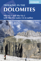 Trekking in the Dolomites: Alta Via 1 And Alta Via 2 With Alta Via Routes 3-6 In Outline 1852848200 Book Cover