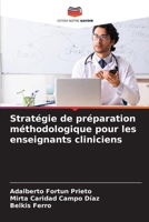 Stratégie de préparation méthodologique pour les enseignants cliniciens (French Edition) 6206932990 Book Cover