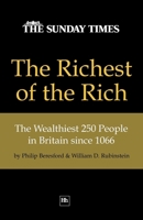 The Richest of the Rich: The Wealthiest 250 People in Britain since 1066 0857190652 Book Cover