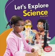 Let's Explore Science 1541503252 Book Cover