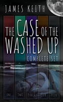 The Case of the Washed Up: Complete Edition B08926812X Book Cover