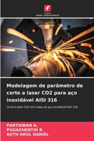 Modelagem de parâmetro de corte a laser CO2 para aço inoxidável AISI 316 (Portuguese Edition) 6206520005 Book Cover