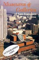 Museums and Galleries of San Francisco and the Bay Area 1884550096 Book Cover