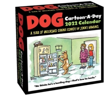 Dog Cartoon-A-Day 2022 Calendar: A Year of Unleashed Canine Comedy 1524863556 Book Cover